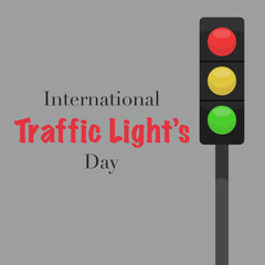 International traffic light's day. Traffic light and inscription. Vector illustration.