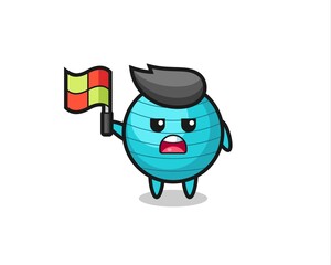 exercise ball character as line judge putting the flag up