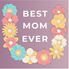 Happy Mothers day typography design. Handwritten calligraphy with 3d paper cut flowers and leaves on white background. Vector illustration.