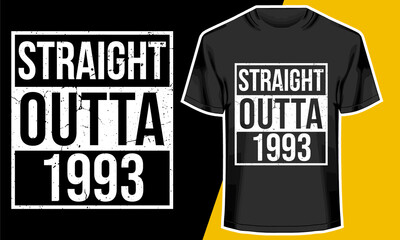 Straight Outta 1993, Born in 1993, Birthday T-shirt Design, Typography Design, 