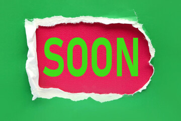 SOON. torn background. text in the middle of the background