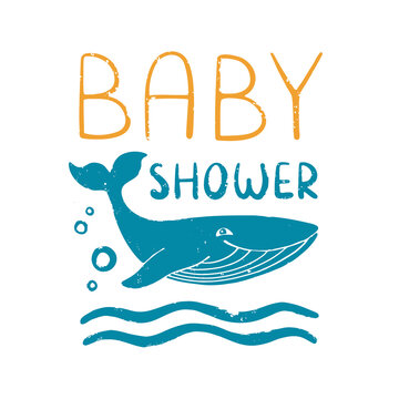Textured blue whale and "Baby shower" lettering. Cute print. Handwritten text. Vector shabby hand drawn illustration