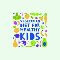 Vegetarian and raw food kids diet concept. Lettering Vegetarian diet for healthy kids with fruits and vegetables. Flat illustration. Web design for banner, poster and card