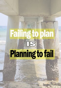 Inspirational and motivational quote. Phrase Failing to plan is planning to fail. Illustration