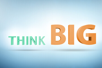 Think big concept with letters