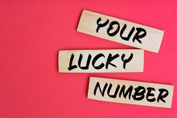 Text sign showing Your Lucky Number.