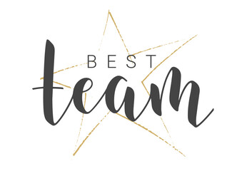 Vector Stock Illustration. Handwritten Lettering of Best Team. Template for Banner, Postcard, Poster, Print, Sticker or Web Product. Objects Isolated on Black Chalkboard.