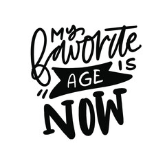 Ageless hand lettering quote. Sign for your design