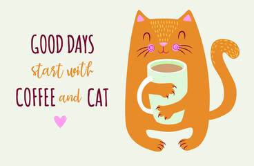 cute ginger cat is holding a large cup of coffee in its paws. inscription - Good days start with coffee and cat. poster, card