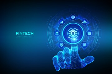 Fintech. Financial technology, online banking and crowdfunding. Business investment banking payment technology concept on virutal screen. Robotic hand touching digital interface. Vector illustration.