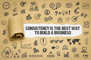 Consistency is the best way to build a business