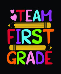 team first grade t-shirt design.back to school t-shirt design