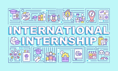 Fototapeta na wymiar International internship word concepts banner. Study abroad. Infographics with linear icons on turquoise background. Isolated creative typography. Vector outline color illustration with text