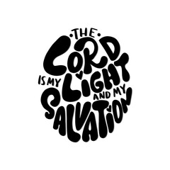 Bible Hand Lettering of The Lord Is My Light And My Salvation On White Background. Christian Modern Calligraphy. Handwritten Inspirational Motivational Quote. 