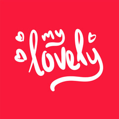 Fototapeta na wymiar my lovely valentine love romance quote text typography design graphic vector illustration