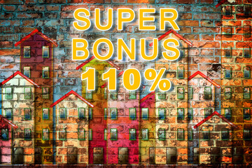 Fototapeta premium 110% state bonus, called Super Bonus 110%, and money concession for the construction of building works to improve the thermal efficiency of buildings -
