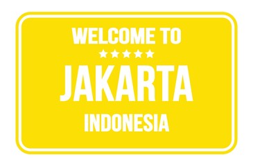 WELCOME TO JAKARTA - INDONESIA, words written on yellow street sign stamp