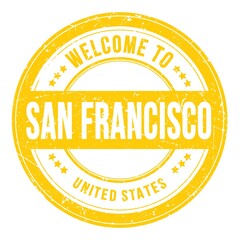 WELCOME TO SAN FRANCISCO - UNITED STATES, words written on yellow stamp