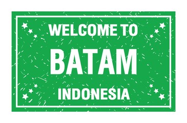 WELCOME TO BATAM - INDONESIA, words written on green rectangle stamp