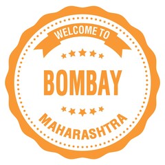 WELCOME TO BOMBAY - MAHARASHTRA, words written on orange stamp