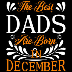 the best dads are born in December