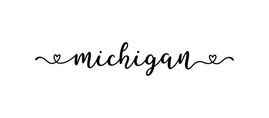 Hand sketched MICHIGAN text. Script lettering for poster, sticker, flyer, header, card, clothing, wear
