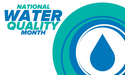 National Water Quality Month in August. Month of studying the water. Origin, save and purify water. High quality water. Celebrated in United States. Poster, card, banner, illustration. Vector