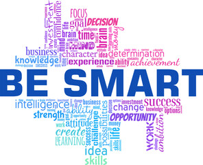 Be smart vector illustration word cloud isolated on a white background.