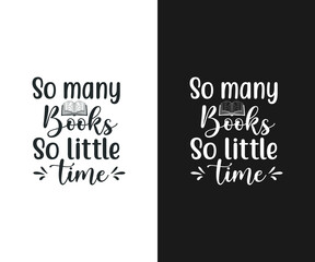 So many books so little time,Scrapbook t-shirt Design, Scrapbook SVG, 