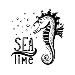 A hand drawn monochrome seahorse with the inscription Sea Time. Sea dweller on a white background. Isolated vector illustration. Fashion poster, postcard, textile design