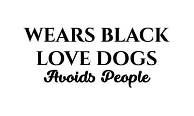 Funny Phrase, Slogan on white background use as T Shirt Design, Mug Print typography design