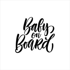 Fototapeta na wymiar Isolated lettering “Baby on board”. Suitable for pregnant