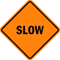 Slow advisory sign. Black on orange diamond background. Traffic signs and symbols.