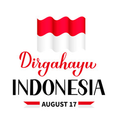 Dirgahayu Indonesia lettering. Long Live Indonesia. Indonesian Independence Day typography poster. Vector template for, banner, greeting card, flyer