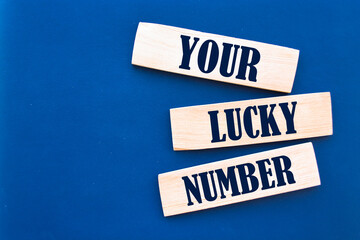 Text sign showing Your Lucky Number.
