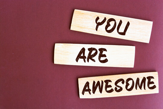 Text sign showing You are awesome