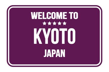 WELCOME TO KYOTO - JAPAN, words written on violet street sign stamp