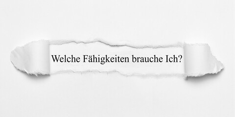 Welche Fähigkeiten brauche Ich?