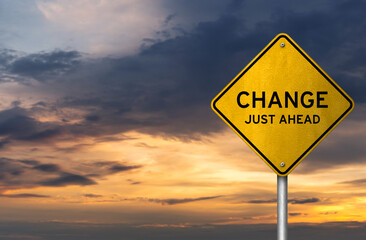 Yellow road sign meassag - Change just ahead