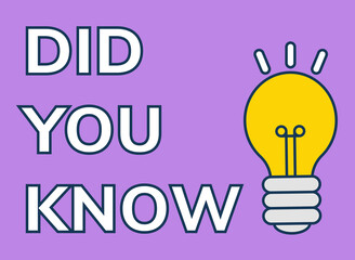 Did You KnowDid You Know with Bulb Icon, for web page or poster background