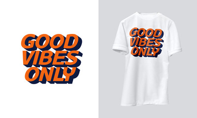 Good Vibes t-shirt design, good vibes design for shirt, for any color.
