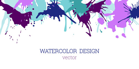 Fototapeta premium Splashes of paint. Blots. Creative bright watercolor background, banner, cover design. Art design in an abstract style.