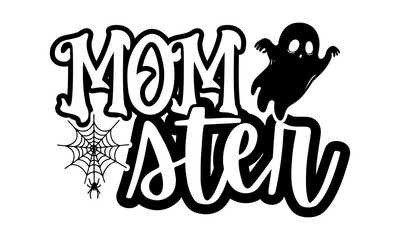 Mom Ster - Halloween t shirts design, Hand drawn lettering phrase isolated on white background, Calligraphy graphic design typography element, Hand written vector sign, svg © sukumarbd4
