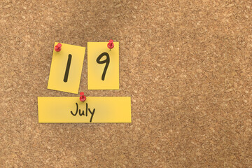 3d rendering of important days concept. July 19th. Day 19 of month. The date written on yellow papers is pinned to the cork board. Summer month, day of the year. Remind you an important event.