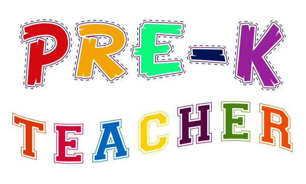 Pre-school Kindergarten Pre-K Teacher Text Typography Pre-School teaching classroom teacher t-shirt print