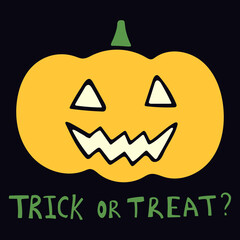 Vector halloween illustration with orange pumpkin and text trick or treat on dark background