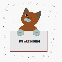 We Are Hiring. The picture with the brown cat and the sign with an invitation