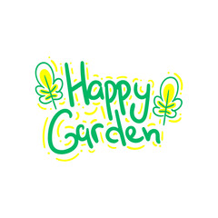 happy garden agriculture nature quote text typography design graphic vector illustration