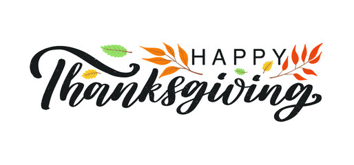 Hand sketched thanksgiving logo text decorated by colorful autumn foliage. Happy Thanksgiving lettering typography poster as card, postcard, badge, label, invitation.