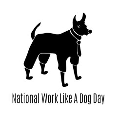 National Work Like A Dog Day, dog in a tie for a postcard or banner